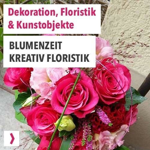 Blumenzeit Kreativ Floristik